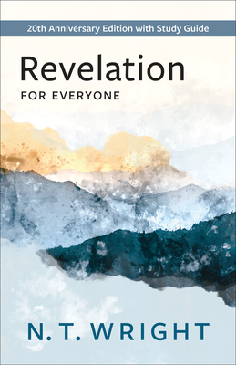 Revelation for Everyone: 20th Anniversary Edition with Study Guide - Wright, N T