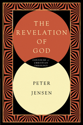 Revelation of God - Jensen, Peter, Dr.