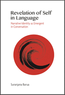 Revelation of Self in Language: Narrative Identity as Emergent in Conversation