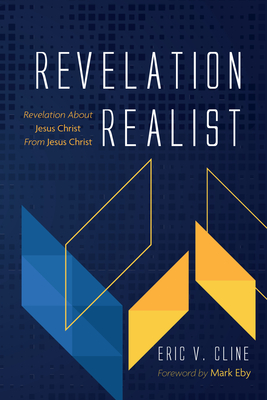 Revelation Realist - Cline, Eric V, and Eby, Mark (Foreword by)