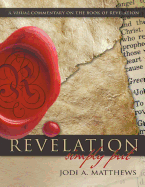 Revelation, Simply Put: A Visual Commentary on the Book of Revelation