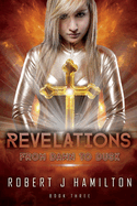 Revelations: From Dawn to Dusk Volume 3