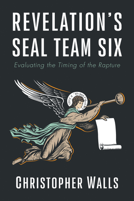 Revelation's Seal Team Six - Walls, Christopher