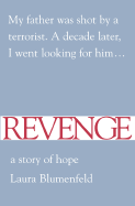 Revenge: A Story of Hope - Blumenfeld, Laura