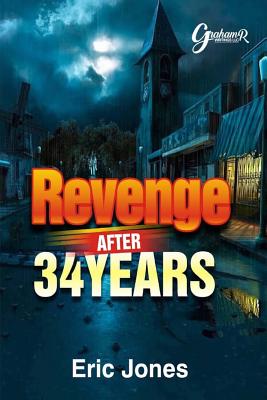 Revenge After 34 Years - Jones, Eric