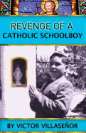 Revenge of a Catholic Schoolboy