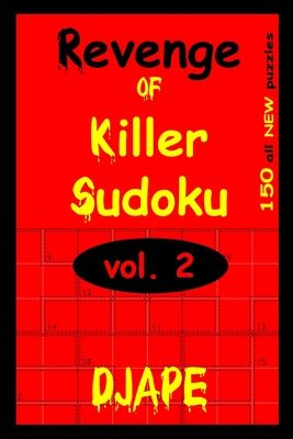 Revenge Of Killer Sudoku 2: 150 Killer Sudoku Puzzles - Ape, Dj