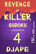 Revenge of Killer Sudoku 4: 150 of All New Puzzles