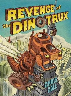 Revenge of the Dinotrux - Gall, Chris