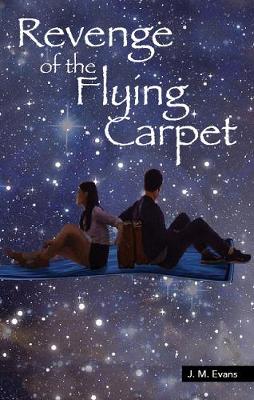 Revenge of the Flying Carpet - Evans, J. M.