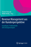 Revenue Management Aus Der Kundenperspektive: Grundlagen, Problemfelder Und Losungsstrategien
