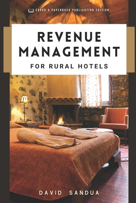 Revenue Management for Rural Hotels - Sandua, David