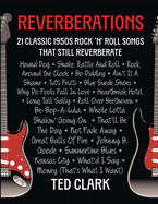 Reverberations: 21 Classic 1950s Rock 'N' Roll Songs That Still Reverberate