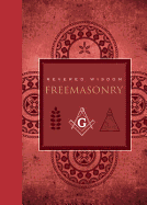 Revered Wisdom: Freemasonry - Mackey, Albert G.