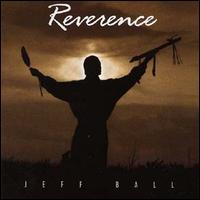 Reverence - Jeff Ball
