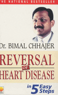 Reversal of Heart Disease in 5 Easy Steps - Chhajer, Bimal