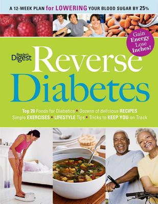 Reverse Diabetes: A Simple Step-By-Step Plan to Take Control of Your Health - Editors of Reader's Digest