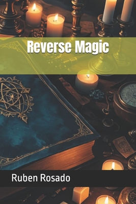 Reverse Magic - Rosado, Ruben