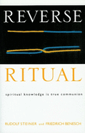 Reverse Ritual: Spiritual Knowledge is True Communion