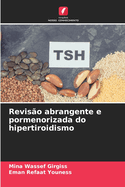 Revis?o abrangente e pormenorizada do hipertiroidismo