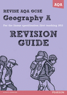REVISE AQA: GCSE Geography Specification A Revision Guide