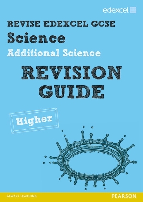 Revise Edexcel: Edexcel GCSE Additional Science Revision Guide Higher - Print and Digital Pack - Johnson, Penny, and Kearsey, Susan, and Riddle, Damian