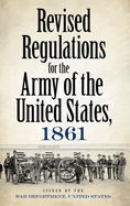 Revised Regulations for the Army of the United States, 1861