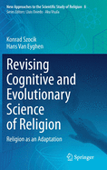 Revising Cognitive and Evolutionary Science of Religion: Religion as an Adaptation