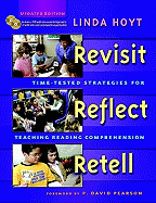 Revisit, Reflect, Retell, Updated Edition: Time-Tested Strategies for Teaching Reading Comprehension