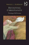 Revisiting Christianity: Theological Reflections