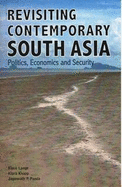 Revisiting Contemporary South Asia: Politics, Economics & Security