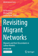 Revisiting Migrant Networks: Migrants and their Descendants in Labour Markets