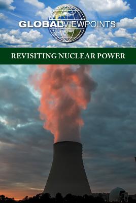 Revisiting Nuclear Power - Cunningham, Anne C (Editor)