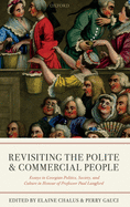 Revisiting The Polite and Commercial People: Essays in Georgian Politics, Society, and Culture in Honour of Professor Paul Langford