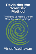 Revisiting the Scientific Method: The Need to Make Science More Inclusive in Scope