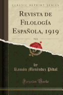 Revista de Filologia Espanola, 1919, Vol. 6 (Classic Reprint)