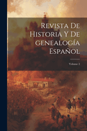Revista de historia y de genealoga espaol; Volume 2
