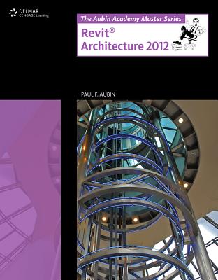 Revit Architecture 2012 - Aubin, Paul F