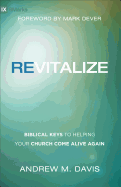 Revitalize: Biblical Keys to Helping Your Church Come Alive Again