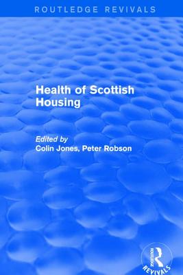 Revival: Health of Scottish Housing (2001) - Jones, Colin, and Robson, Peter