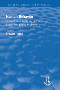 Revival: Human Behavior (1921): In Relation to the Study of Educational, Social & Ethical Problems