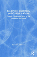 Revival: Leadership, Legitimacy, and Conflict in China (1984): From a Charismatic Mao to the Politics of Succession