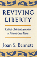 Reviving Liberty: Radical Christian Humanism in Milton's Great Poems