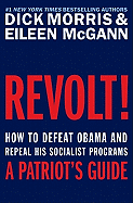 Revolt!: How to Defeat Obama and Repeal His Socialist Programs