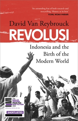 Revolusi: Indonesia and the Birth of the Modern World - Reybrouck, David Van, and Gardner, Neil (Read by)