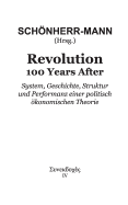 Revolution 100 Years After: System, Geschichte, Struktur und Performanz einer politisch konomischen Theorie