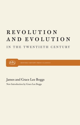Revolution and Evolution - Boggs, Grace Lee