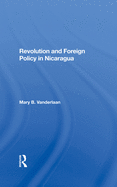 Revolution And Foreign Policy In Nicaragua