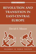 Revolution and Transition in East-Central Europe: Second Edition