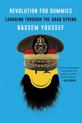 Revolution for Dummies - Youssef, Bassem